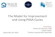 QI 101 - The Model for Improvement and Using PDSA Cycles · The Model for Improvement and Using PDSA Cycles. Presented by: Nicole Van Borkulo, MEd . Qualis Health . Practice Improvement