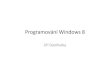 Programování Windows 8 - pda.felk.cvut.czpda.felk.cvut.cz/system/mems/4644/original/pda_lecture_03_window… · Programování Windows 8 Jiří Danihelka. Platforma pro rozličná