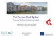 The German Dual System - onthemosway.eu€¦ · organises interim/final exams, validates competencies provides consultancy to companies and apprentices, mediates disputes coordinates