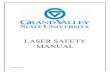 Laser Safety Plan - Grand Valley State University · ! 3!! LASER&SAFETY&PROGRAM&PURPOSE&AND&SCOPE& Grand!Valley!State!University’s!Laser!Safety!Program!establishes!policies!and!procedures!necessary!to!