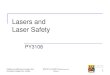 Lasers and Laser Safety - University College Cork Sa… · Laser Safety Causes of Laser Accidents Studies of laser accidents have shown that there are usually several contributing