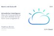 Bank und Zukunft Künstliche Intelligenz: Was die ...€¦ · innovative ways to attract and retain customers— particularly younger millennials. Thanks to our work with IBM, we’re