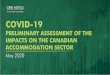 Covid-19 preliminary assessment of the impacts on the ...€¦ · covid-19 preliminary assessment of the impacts on the canadian accommodation sector may 2020