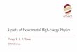 Aspects of Experimental High-Energy Physicsjourneys.ictp-saifr.org/wp-content/uploads/2019/07/ThiagoTomei_Jo… · \Quarks & Leptons: An Introductory Course In Modern Particle Physics",