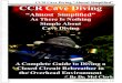 - Deep Ideasdeep-ideas.co.uk/images/training_images/ccrcavechapter.pdf · 12 ©SilentScuba 2010 Rev. 1.0 Chapter 6 : Cave Diving Adverse Situation Chapter 6: Cave Diving Adverse Situation