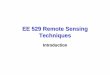 EE 529 Remote Sensing Techniques Remote Sensing... · [1] Introduction to the Physics and Techniques of Remote Sensing by C. Elachi and J. J. van Zyl (Chapters 1, 2 and 6). [2] Scattering,