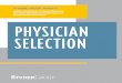 A Clear-Cut Strategy for Hiring Physicians Who have Both ... · Selecting the right physicians for your organization is a five step process. Each step is reviewed in detail in the