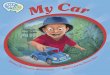 My Car - stanfordhouse.com.hk · My Car Written by Duncan Richardson Illustrated by Simon Barr 39935_TAT_MEA_F_MC_txt_PRS1.indd 1 23/03/2018 10:23 AM For Review Only. 2 My car is