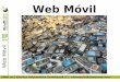 Web Móvil - Teketenteketen.com/wp-content/uploads/2008/12/mobile-web-enpresadigital… · WAP 1.0 = WML Wireless Markup Language. La pila de protocolos de WAP 1.0 no es compatible
