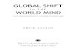 GLOBAL SHIFT - Jaico Publishing Housejaicobooks.com/j/PDF/Global Shift In The World Mind.pdf · GLOBAL SHIFT I N T H E WORLD MIND From Global Breakdown to Global Breakthrough. First