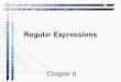 Regular Expressions - Texas State Universitycs.txstate.edu/~jg66/teaching/3378/notes/ch6-7.pdf · Regular Expressions Regular expression Σ contains two kinds of symbols: • special