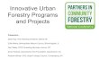 Innovative Urban Forestry Programs and Projects · Innovative Urban Forestry Programs and Projects Presenters: Dean Hay, The Greening of Detroit, Detroit, MI . Edith Makra, Metropolitan