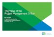 CA - The Value of the ProjectManagement Office€¦ · • The value of the PMO is measured in terms of basic cost control, resource utilisation and optimisation. Respondents do not