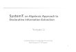 SystemT an Algebraic Approach to Declarative Information ...€¦ · Scalable Natural Language Processing IBM Research | Almaden SystemT: an Algebraic Approach to Declarative Information