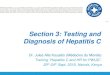 Section 3: Testing and Diagnosis of Hepatitis C€¦ · Section 3: Testing and Diagnosis of Hepatitis C. Learning objective of the session introducing the participants to the main