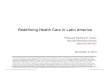 Redefining Health Care in Latin America Files/13_8aa2db03-eef1-45e… · Redefining Health Care in Latin America Professor Michael E. Porter Harvard Business School November 4, 2013