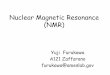 Nuclear Magnetic Resonance (NMR)cmp.physics.iastate.edu/canfield/course/Intro_NMR_2014Fall_1.pdf · Magnetic transition H 0 alternating current ⇒ alternating field Using a coil