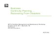 Business Continuity Planning…. Recovering From Disasters · Business Unit and Process Plans Network Plans (Data, Voice, Video) Computing Plans (Mainframe, PC, LAN/WAN) Technology