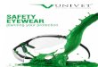 SAFETY EYEWEAR - Univet · safety eyewear planning your protection. 605 606 607 536.05 x-generation spectacles goggles face shields welding-ir 5x1 5x9 6x1 5x1 5x3 607 530 6x3 5x7