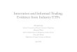 Innovation and Informed Trading: Evidence from Industry ETFs · Innovation and Informed Trading: Evidence from Industry ETFs Shiyang Huang School of Economics and Finance, University