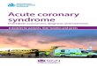 Acute coronary syndrome · you information about acute coronary syndrome (heart attack and unstable angina). The clinical guideline is based on what we know from current medical research