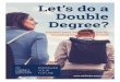 Let’s do a Double Degree? - Católica Porto Business School€¦ · In these programmes students have the opportunity to earn two certiﬁcates at the end of their academic path,