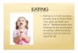 EATING - What's going on...Brownsburg OT & PTbrownsburgotpt.weebly.com/uploads/1/3/8/9/13898300/eating.pdf · PRACTICAL STRATEGIES FOR HOME If a child will not eat a food, encourage