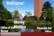 Money Office of the Matters - University of Massachusetts ... Matters Winte… · No appointment needed! Student employment information Help completing FAFSA, verification, & appeals
