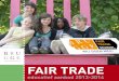 FAIR TRADE - Stad Brugge€¦ · wie weet ontvangt jouw school een Fairtrade@School-award. In elke provincie wordt één school geselecteerd die de Fairtrade@School-award 2014 ontvangt!