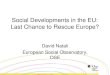 Social Developments in the EU: Last Chance to Rescue Europe? · Social Developments in the EU: Last Chance to Rescue Europe? David Natali European Social Observatory, OSE . Key issues