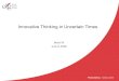 Innovative Thinking in Uncertain Times€¦ · Innovative Thinking Skills: Discovery Behaviors Supporting Cognitive Skills Engage in Discovery Activities 1) Questioning : High Q/A