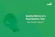Quality Metrics of a Psychometric Test - Mercer Mettl · references and ratings to test results to identify both consistency and correlation. Some psychometric tests work with in-built