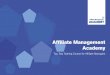 Affiliate Management Academy - KPMG Learningkpmglearningmalta.com/.../07/Affiliate-Management-Academy-Agend… · Affiliate Management Academy Affiliate Management ACADEMY Two Day