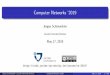 Computer Networks '2019 - Jacobs University Bremen · Combine theory with practical experiences Raise awareness of weaknesses of the Internet Jurgen Sch onw alder (Jacobs University
