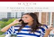 7 Secrets for Online Dating Success - Matchmakingintersectionsmatch.com/wp...Match-7-Secrets-for-Online-Dating-Succ… · Why Avoid Posting a Picture Online? 3 Factors to Consider