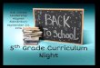 Night Grade Curriculum - Weeblysabatinicharland.weebly.com/.../5th_grade_curriculum_night_2016.pp… · 5th Grade Curriculum Night A.B. Combs Leadership Magnet Elementary September