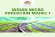 IndIan MIcro IrrIgatIon Market - of drip irrigation system was in fruit crops, followed by plantation