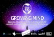GROWING MIND · co-creation of games. growingmind.fi What is a game jam? • Intensive game co-creation event similar to a hackathon • Constraints in place (e.g. time, theme, technology)