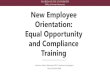 Office of Human Resources New Employee Orientation: Equal ...Welcome to FSU New Employee Orientation Equal Opportunity and Compliance training. The Equal Opportunity and Compliance