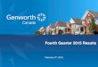 Fourth Quarter 2015 Resultss1.q4cdn.com/.../2015/Q4/Slides_Q4_2015_FINAL.pdfFourth Quarter 2015 Results Q4 2015 Results Genworth MI Canada Inc. 2 Forward-looking and non-IFRS statements