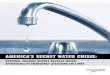 AMERICA’S SECRET WATER CRISIS...AMERICA’S SECRET WATER CRISIS: NATIONAL SHUTOFF SURVEY REVEALS WATER . AFFORDABILITY EMERGENCY AFFECTING MILLIONS. 2. Food & Water Watch • foodandwaterwatch.org