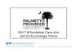 2017 Affordable Care Act (ACA)/Exchange Plans€¦ · 2017 Affordable Care Act (ACA)/Exchange Plans Note! Contents are subject to change and are not a guarantee of payment