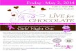 LIVE for CHOCOLATE - Blades, Delaware · LIVE for CHOCOLATE Previously Nanticoke Health Services Girls’ Night Out Friday - May 2, 2014 5:00 to 9:00 PM Downtown Seaford Nanticoke