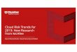 Cloud Risk Trends for 2019: New Research from McAfee · 2019-06-04 · Cloud Risk Trends for 2019: New Research from McAfee David Berardinelli, Cloud Security Architect. ... What