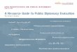 A Resource Guide to Public Diplomacy Evaluation€¦ · 12 A RESOURCE GUIDE TO PUBLIC DIPLOMACY EVALUATION other actors can intervene to complicate the cause-effect equation. What