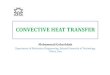 CONVECTIVE HEAT TRANSFERmech.sut.ac.ir/People/Courses/18/Chapter2.pdfCONVECTIVE HEAT TRANSFER-CHAPTER 2 By: M. Goharkhah SAHANDUNIVERSITY OF TECHNOLOGY DEPARTMENT OF MECHANICAL ENGINEERING