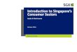 Introduction to Singapore’s Consumer Sectors · introduction to singapore’s consumer sectors . ... alibaba pictures group wilmar international . singapore press holdings golden