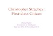 Christopher Strachey: First-class Citizen · 2017-06-08 · ML [HMM86, Mi187], Miranda1[Tur85], and other languages. On the other hand, there is no widely accepted approach to ad-hoc