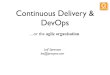 Continuous Delivery & DevOps - Datalogforeningen Continuous Delivery & DevOps experts and evangelists