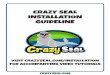 CRAZY SEAL INSTALLATION GUIDELINE · CRAZY CLEAN is a highly effective concentrated cleaning solution specially formulated to remove surface contaminants such as oils, dirt and oxidation